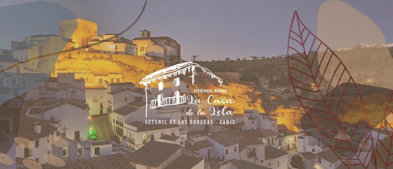 La Casa De La Lela Villa Setenil De Las Bodegas Exterior photo